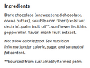 A list of ingredients for a dark chocolate product includes unsweetened chocolate, cocoa butter, corn fiber, palm oil, sunflower lecithin, peppermint flavor, and monk fruit extract, with a note on calorie content.